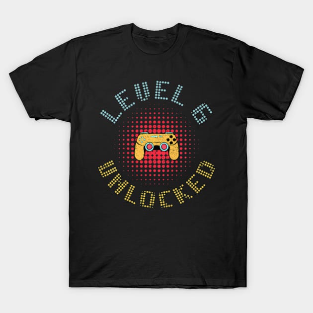 Kids Level 6 Unlocked 6Th Video Gamer Birthday T-Shirt by Sort of Vintage